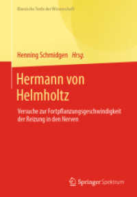 Hermann von Helmholtz : Versuche zur Fortpflanzungsgeschwindigkeit der Reizung in den Nerven (Klassische Texte der Wissenschaft) （1. Aufl. 2021. 2022. viii, 193 S. VIII, 193 S. 38 Abb. 240 mm）