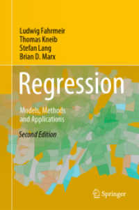 回帰分析：モデル・手法・応用（テキスト・第２版）<br>Regression : Models, Methods and Applications （2. Aufl. 2022. xx, 746 S. XX, 746 p. 286 illus., 4 illus. in color. 23）