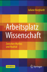 Arbeitsplatz Wissenschaft : Zwischen Mythos und Realität （1. Aufl. 2021. 2022. xii, 214 S. XII, 214 S. 235 mm）
