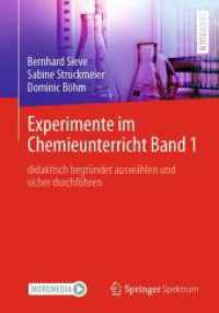 Experimente im Chemieunterricht Band 1 : didaktisch begründet auswählen und sicher durchführen （1. Aufl. 2022. 2022. xvi, 349 S. XVI, 349 S. 587 Abb., 580 Abb. in Far）