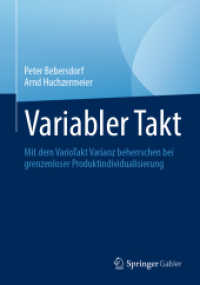 Variabler Takt : Mit dem VarioTakt Varianz beherrschen bei grenzenloser Produktindividualisierung （1. Aufl. 2021. 2022. xxii, 275 S. XXII, 275 S. 116 Abb., 85 Abb. in Fa）