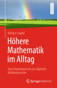 Höhere Mathematik im Alltag : Vom Regenbogen bis zur digitalen Bildkompression