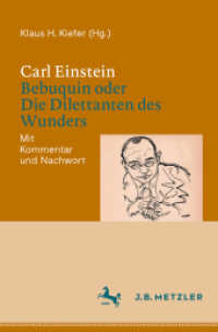 Carl Einstein: Bebuquin oder Die Dilettanten des Wunders : Mit Kommentar und Nachwort （1. Aufl. 2022. 2022. vii, 130 S. VII, 130 S. 33 Abb., 22 Abb. in Farbe）