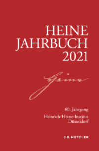 Heine-Jahrbuch 2021 (Heine-Jahrbuch) （1. Aufl. 2021. 2022. x, 360 S. X, 360 S. 14 Abb. 235 mm）