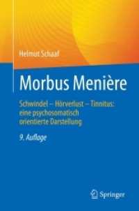 Morbus Menière : Schwindel - Hörverlust - Tinnitus: eine psychosomatisch orientierte Darstellung （9. Aufl. 2022. xv, 311 S. XV, 311 S. 34 Abb. 235 mm）