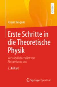 Erste Schritte in die Theoretische Physik : Verständlich erklärt vom Abiturniveau aus （2. Aufl. 2022. xvi, 861 S. XVI, 861 S. 213 Abb., 93 Abb. in Farbe. 235）