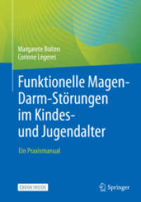 Funktionelle Magen-Darm-Störungen im Kindes- und Jugendalter, m. 1 Buch, m. 1 E-Book : Ein Praxismanual （2023. xii, 233 S. XII, 233 S. 63 Abb., 50 Abb. in Farbe. Book + eBook.）