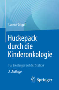 Huckepack durch die Kinderonkologie : Für Einsteiger auf der Station （2. Aufl. 2022. xvi, 252 S. XVI, 252 S. 33 Abb., 20 Abb. in Farbe. 160）