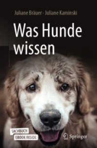 Was Hunde wissen, m. 1 Buch, m. 1 E-Book （3. Aufl. 2021. ix, 189 S. IX, 189 S. 47 Abb., 30 Abb. in Farbe. Book +）