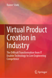 Virtual Product Creation in Industry : The Difficult Transformation from IT Enabler Technology to Core Engineering Competence