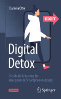Digital Detox : Die ideale Anleitung für eine gesunde Smartphonenutzung （2. Aufl. 2022. xxvi, 146 S. XXVI, 146 S. 59 Abb., 40 Abb. in Farbe. 20）