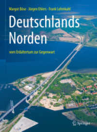 Deutschlands Norden : vom Erdaltertum zur Gegenwart （2. Aufl. 2022. viii, 249 S. VIII, 249 S. 285 Abb., 250 Abb. in Farbe.）