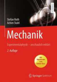 Mechanik : Experimentalphysik  - anschaulich erklärt （2. Aufl. 2022. xvi, 664 S. XVI, 664 S. 661 Abb., 581 Abb. in Farbe. 24）