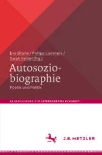 Autosoziobiographie : Poetik und Politik (Abhandlungen zur Literaturwissenschaft) （1. Aufl. 2022. 2022. viii, 278 S. VIII, 278 S. 2 Abb. in Farbe. 235 mm）
