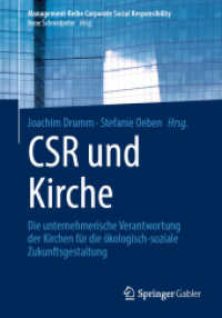 CSR und Kirche : Die unternehmerische Verantwortung der Kirchen für die ökologisch-soziale Zukunftsgestaltung (Management-Reihe Corporate Social Responsibility) （1. Aufl. 2022. 2022. xl, 371 S. XL, 371 S. 50 Abb. 240 mm）