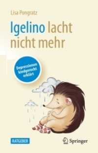 Igelino lacht nicht mehr : Depressionen kindgerecht erklärt （1. Aufl. 2022. 2022. xii, 78 S. XII, 78 S. 14 Abb., 12 Abb. in Farbe.）