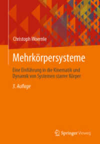Mehrkörpersysteme : Eine Einführung in die Kinematik und Dynamik von Systemen starrer Körper （3. Aufl. 2022. xxv, 470 S. XXV, 470 S. 213 Abb. 240 mm）