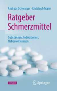 Ratgeber Schmerzmittel : Substanzen, Indikationen, Nebenwirkungen （1. Aufl. 2022. 2022. xiv, 161 S. XIV, 161 S. 2 Abb. 203 mm）