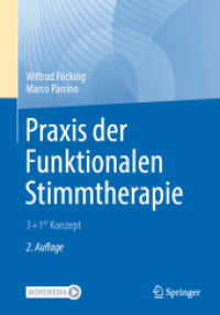 Praxis der Funktionalen Stimmtherapie : 3+1 Konzept© （2. Aufl. 2022. xviii, 251 S. XVIII, 251 S. 70 Abb., 10 Abb. in Farbe.）