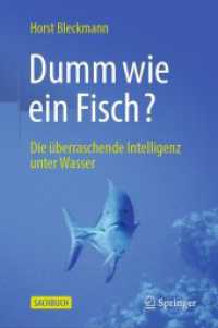Dumm wie ein Fisch? : Die überraschende Intelligenz unter Wasser （1. Aufl. 2023. 2023. xx, 230 S. XX, 230 S. 56 Abb., 36 Abb. in Farbe.）