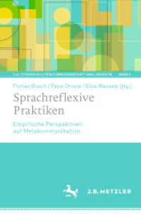 Sprachreflexive Praktiken : Empirische Perspektiven auf Metakommunikation (LiLi: Studien zu Literaturwissenschaft und Linguistik 4) （1. Aufl. 2022. 2022. x, 295 S. X, 295 S. 89 Abb., 41 Abb. in Farbe. 23）