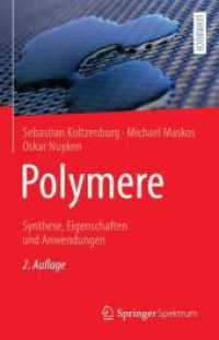 Polymere: Synthese, Eigenschaften und Anwendungen （2. Aufl. 2024. xiii, 711 S. XIII, 711 S. 709 Abb., 40 Abb. in Farbe. 2）