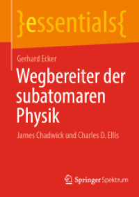Wegbereiter der subatomaren Physik : James Chadwick und Charles D. Ellis (Essentials) （1. Aufl. 2022. 2022. ix, 44 S. IX, 44 S. 4 Abb. 210 mm）