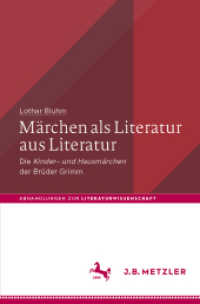 Märchen als Literatur aus Literatur : Die "Kinder- und Hausmärchen" der Brüder Grimm (Abhandlungen zur Literaturwissenschaft) （1. Aufl. 2022. 2022. ix, 206 S. IX, 206 S. 9 Abb. 235 mm）