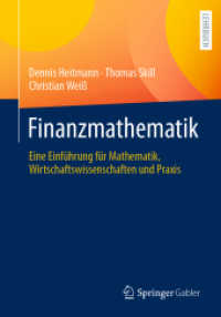 Finanzmathematik : Eine Einführung für Mathematik, Wirtschaftswissenschaften und Praxis （1. Aufl. 2022. 2022. xii, 308 S. XII, 308 S. 223 Abb., 32 Abb. in Farb）