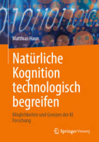 Natürliche Kognition technologisch begreifen : Möglichkeiten und Grenzen der KI Forschung （1. Aufl. 2022）
