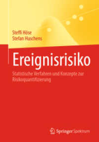 Ereignisrisiko : Statistische Verfahren und Konzepte zur Risikoquantifizierung （1. Aufl. 2022. 2022. xvi, 309 S. XVI, 309 S. 6 Abb., 4 Abb. in Farbe.）