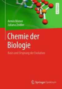 Chemie der Biologie : Basis und Ursprung der Evolution （2022. xviii, 243 S. XVIII, 243 S. 360 Abb., 304 Abb. in Farbe. 240 mm）
