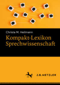Kompakt-Lexikon Sprechwissenschaft （1. Aufl. 2022. 2022. xii, 196 S. XII, 196 S. 1 Abb. 210 mm）