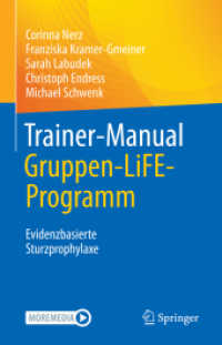 Trainer-Manual Gruppen-LiFE-Programm : Evidenzbasierte Sturzprophylaxe （1. Aufl. 2023. 2023. xi, 132 S. XI, 132 S. 87 Abb., 78 Abb. in Farbe.）