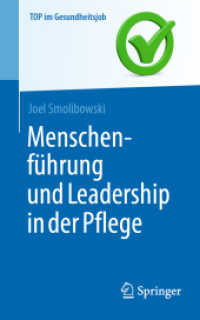 Menschenführung und Leadership in der Pflege (Top im Gesundheitsjob) （1. Aufl. 2022. 2022. xi, 280 S. XI, 280 S. 20 Abb. 203 mm）