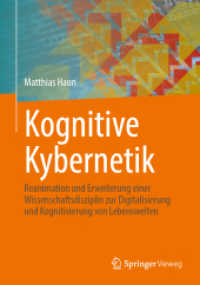 Kognitive Kybernetik : Reanimation und Erweiterung einer Wissenschaftsdisziplin zur Digitalisierung und Kognitivierung von Lebenswelten （2026. xxv, 775 S. XXV, 775 S. 200 Abb., 100 Abb. in Farbe. 240 mm）