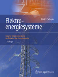Elektroenergiesysteme : Smarte Stromversorgung im Zeitalter der Energiewende （7. Aufl. 2022. xxvii, 873 S. XXVII, 873 S. 600 Abb., 595 Abb. in Farbe）