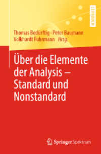 Über die Elemente der Analysis - Standard und Nonstandard （1. Aufl. 2022. 2022. xii, 160 S. XII, 160 S. 21 Abb., 3 Abb. in Farbe.）
