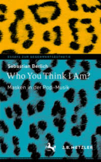 Who You Think I Am? : Masken in der Pop-Musik (Essays zur Gegenwartsästhetik) （1. Aufl. 2022. 2022. x, 186 S. X, 186 S. 10 Abb., 9 Abb. in Farbe. 203）