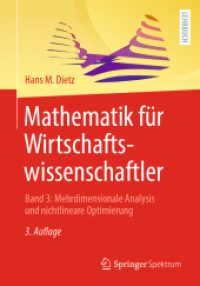 Mathematik für Wirtschaftswissenschaftler : Band 3: Mehrdimensionale Analysis und nichtlineare Optimierung （3. Aufl. 2022. xv, 484 S. XV, 484 S. 294 Abb., 203 Abb. in Farbe. 240）