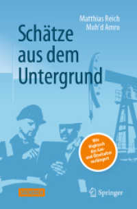 Schätze aus dem Untergrund : Wie Hightech das Gas- und Ölzeitalter verlängert （2. Aufl. 2022. ix, 161 S. IX, 161 S. 69 Abb., 62 Abb. in Farbe. 235 mm）