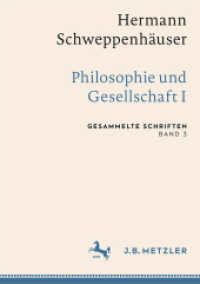 Hermann Schweppenhäuser: Philosophie und Gesellschaft I : Gesammelte Schriften, Band 3 (Gesammelte Schriften von Hermann Schweppenhäuser) （1. Aufl. 2022. 2022. vii, 503 S. VII, 503 S. 210 mm）