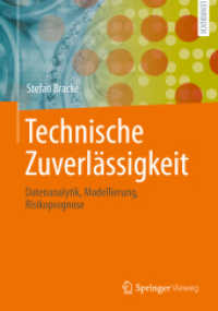 Technische Zuverlässigkeit : Datenanalytik, Modellierung, Risikoprognose （1. Aufl. 2022. 2022. xv, 523 S. XV, 523 S. 186 Abb., 79 Abb. in Farbe.）