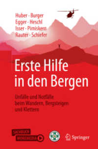 Erste Hilfe in den Bergen : Unfälle und Notfälle beim Wandern, Bergsteigen und Klettern （2. Aufl. 2022. xiv, 171 S. XIV, 171 S. 81 Abb. in Farbe. Mit Online-Ex）