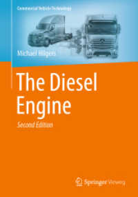 The Diesel Engine (Commercial Vehicle Technology) （2. Aufl. 2022. viii, 81 S. VIII, 81 p. 28 illus., 10 illus. in color.）