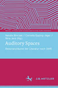 Auditory Spaces : Resonanzräume der Literatur nach 1945 (Media. Literaturwissenschaftliche Forschungen) （1. Aufl. 2022. 2022. x, 323 S. X, 323 S. 8 Abb. 235 mm）
