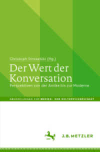 Der Wert der Konversation : Perspektiven von der Antike bis zur Moderne (Abhandlungen zur Medien- und Kulturwissenschaft) （1. Aufl. 2022. 2022. xiv, 450 S. XIV, 450 S. 5 Abb., 3 Abb. in Farbe.）
