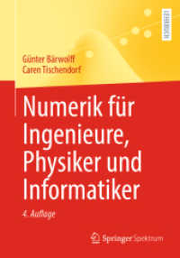 Numerik für Ingenieure, Physiker und Informatiker （4. Aufl. 2022. xx, 452 S. XX, 452 S. 111 Abb., 26 Abb. in Farbe. 240 m）