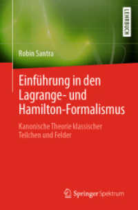 Einführung in den Lagrange- und Hamilton-Formalismus : Kanonische Theorie klassischer Teilchen und Felder （1. Aufl. 2022. 2022. xiii, 281 S. XIII, 281 S. 65 Abb. 235 mm）