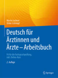 Deutsch für Ärztinnen und Ärzte - Arbeitsbuch : Fit für die Fachsprachprüfung, inkl. Online-Kurs （2. Aufl. 2022. x, 158 S. X, 158 S. 7 Abb. in Farbe. 279 mm）